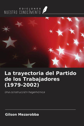 La trayectoria del Partido de los Trabajadores (1979-2002)
