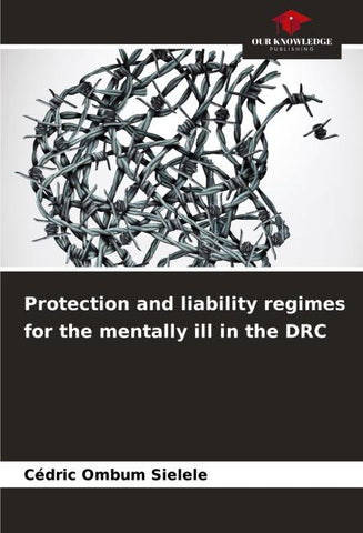 Protection and liability regimes for the mentally ill in the DRC