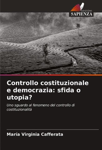 Controllo costituzionale e democrazia: sfida o utopia?