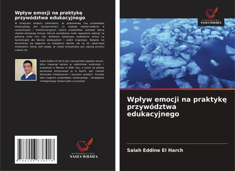 Wp¿yw emocji na praktyk¿ przywództwa edukacyjnego