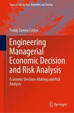 Engineering Managerial Economic Decision and Risk Analysis