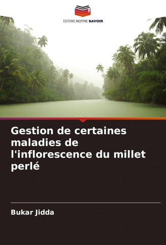 Gestion de certaines maladies de l'inflorescence du millet perlé