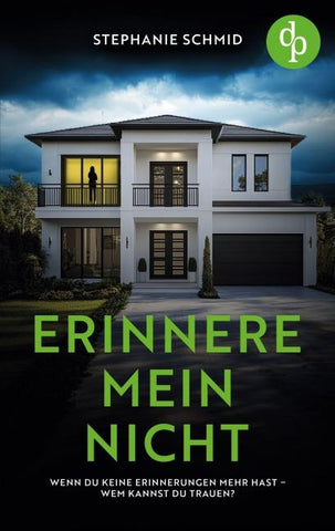 Erinnere mein nicht | Ein düsterer Suspense Psychothriller