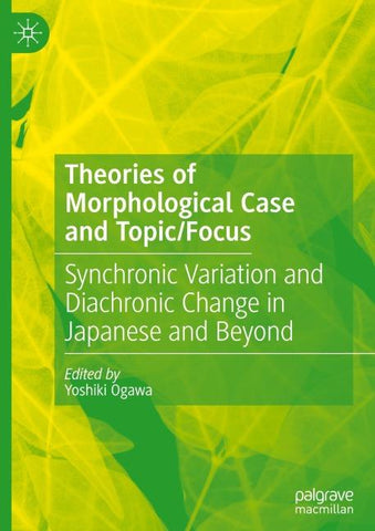 Theories of Morphological Case and Topic/Focus