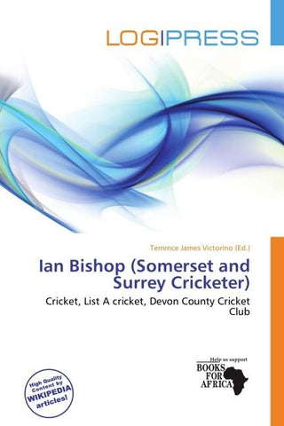 Ian Bishop (Somerset and Surrey Cricketer)