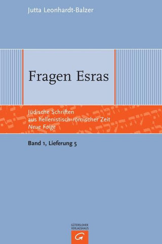 Jüdische Schriften aus hellenistisch-römischer Zeit - Neue Folge... / Fragen Esras