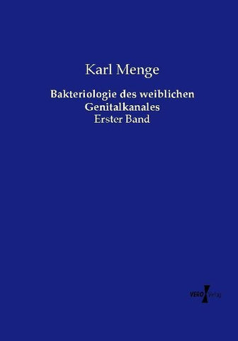 Bakteriologie des weiblichen Genitalkanales