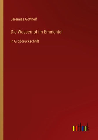 Die Wassernot im Emmental