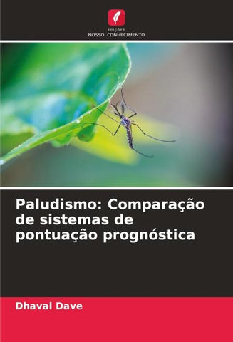 Paludismo: Comparação de sistemas de pontuação prognóstica