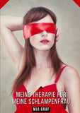 Meine Therapie für meine Schlampenfrau