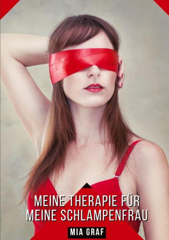 Meine Therapie für meine Schlampenfrau
