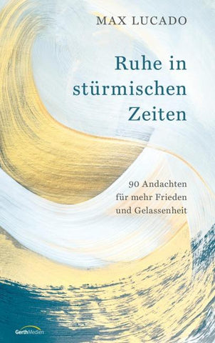 Ruhe in stürmischen Zeiten