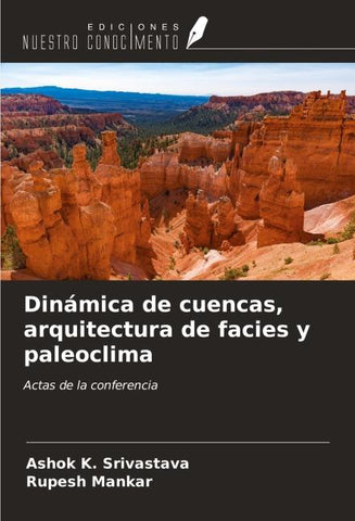 Dinámica de cuencas, arquitectura de facies y paleoclima