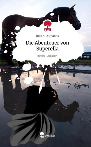 Die Abenteuer von Superella. Life is a Story - story.one