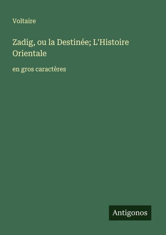 Zadig, ou la Destinée; L'Histoire Orientale
