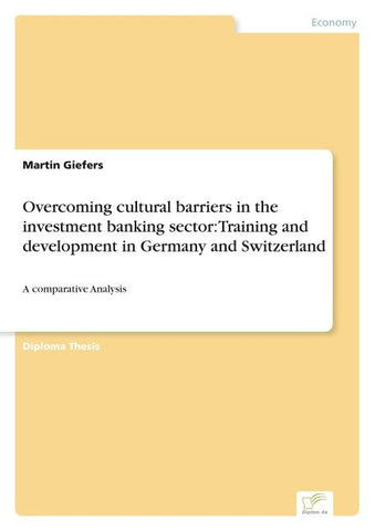 Overcoming cultural barriers in the investment banking sector: Training and development in Germany and Switzerland