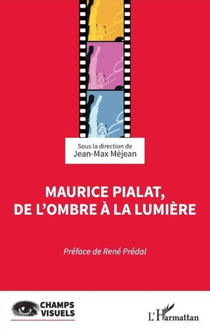 Maurice Pialat, de l'ombre à la lumière