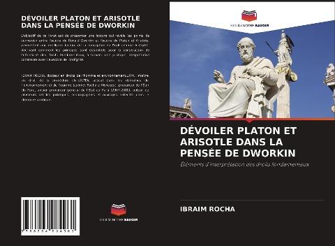 DÉVOILER PLATON ET ARISOTLE DANS LA PENSÉE DE DWORKIN
