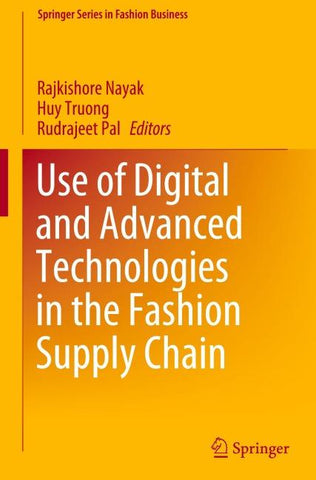 Use of Digital and Advanced Technologies in the Fashion Supply Chain