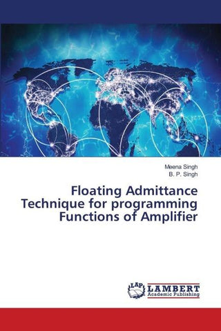 Floating Admittance Technique for programming Functions of Amplifier