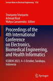Proceedings of the 4th International Conference on Electronics, Biomedical Engineering, and Health Informatics