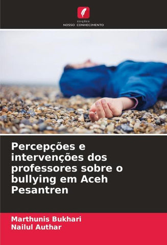 Percepções e intervenções dos professores sobre o bullying em Aceh Pesantren