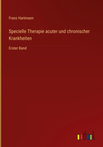 Specielle Therapie acuter und chronischer Krankheiten