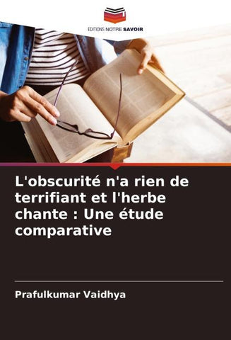 L'obscurité n'a rien de terrifiant et l'herbe chante : Une étude comparative