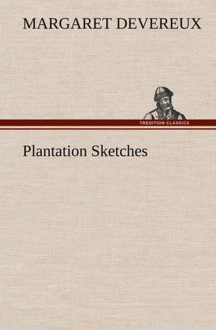 Plantation Sketches