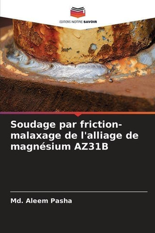 Soudage par friction-malaxage de l'alliage de magnésium AZ31B