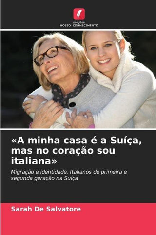 'A minha casa é a Suíça, mas no coração sou italiana'