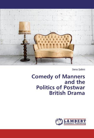 Comedy of Manners and the Politics of Postwar British Drama