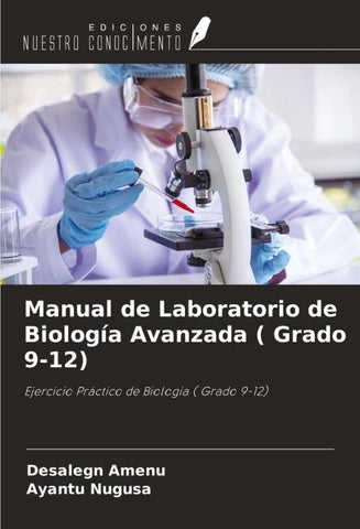 Manual de Laboratorio de Biología Avanzada ( Grado 9-12)