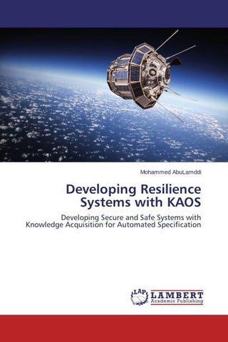 Developing Resilience Systems with KAOS