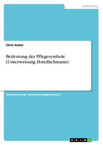 Bedeutung der Pflegesymbole (Unterweisung Hotelfachmann)