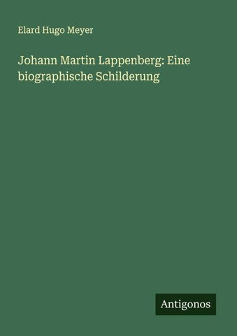 Johann Martin Lappenberg: Eine biographische Schilderung