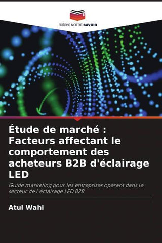 Étude de marché : Facteurs affectant le comportement des acheteurs B2B d'éclairage LED