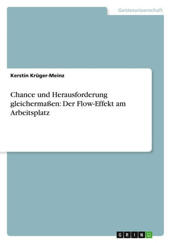 Chance und Herausforderung gleichermaßen: Der Flow-Effekt am Arbeitsplatz
