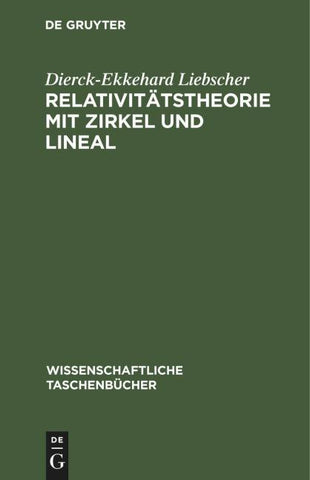 Relativitätstheorie mit Zirkel und Lineal