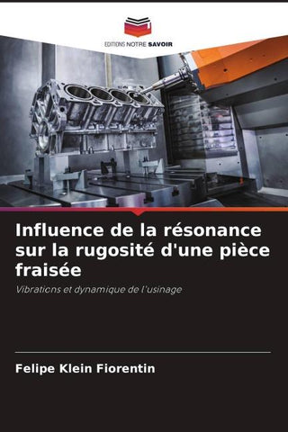 Influence de la résonance sur la rugosité d'une pièce fraisée