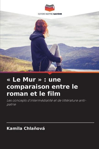 ' Le Mur ' : une comparaison entre le roman et le film