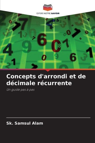 Concepts d'arrondi et de décimale récurrente