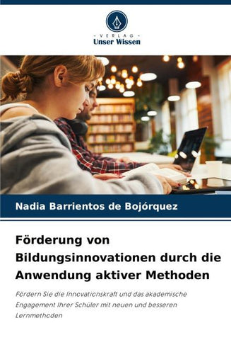 Förderung von Bildungsinnovationen durch die Anwendung aktiver Methoden