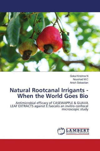 Natural Rootcanal Irrigants - When the World Goes Bio