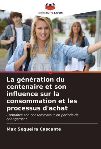 La génération du centenaire et son influence sur la consommation et les processus d'achat