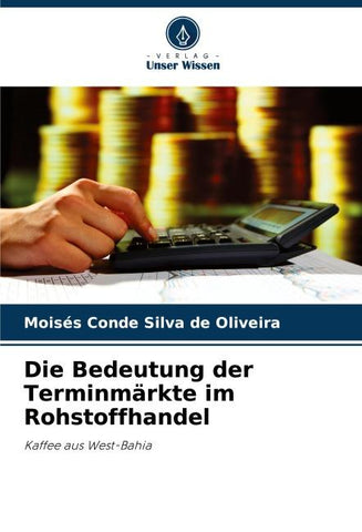 Die Bedeutung der Terminmärkte im Rohstoffhandel