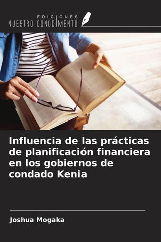 Influencia de las prácticas de planificación financiera en los gobiernos de condado Kenia