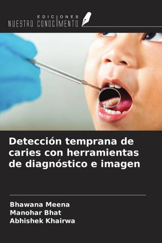 Detección temprana de caries con herramientas de diagnóstico e imagen