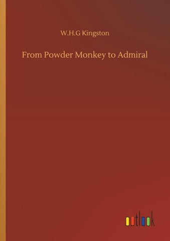 From Powder Monkey to Admiral