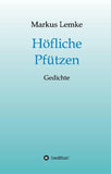 Höfliche Pfützen